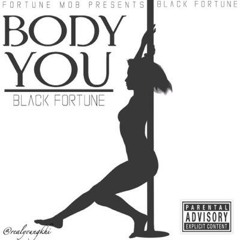 Black Fortune - Body You