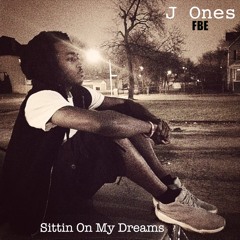 Sittin On My Dreams