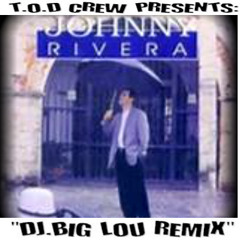 Johnny Rivera- Por Eso Esta Conmigo -DJ.Big Lou - Remix-
