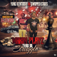Yung Kentucky x Gwopper Stacks - Struggle