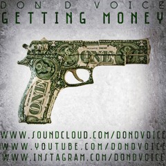 Getting Money - Don D Voice