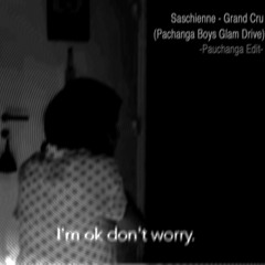 Saschienne - Grand Cru (Pachanga Boys Glam Drive -Pauchanga Edit - )