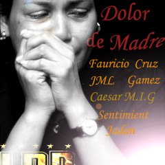 Dolor de Madre - Fauricio Cruz