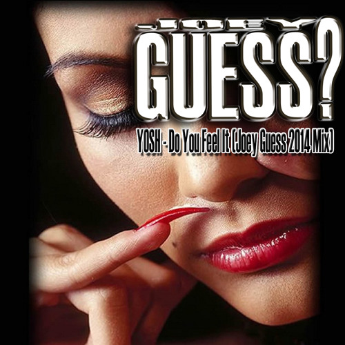 Yosh - Do You Feel It (Joey Guess' Proggy Psy Remix) [MASTER]