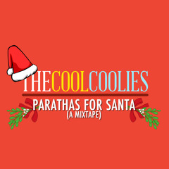 The Cool Coolies - Parathas for Santa (Mixtape)