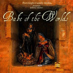 Babe Of The Worlds LIVE! - Audio Drama