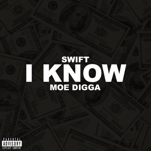 MoeDigga & Swift - I Know