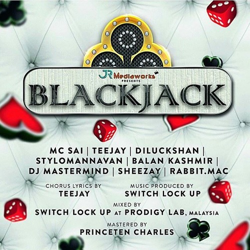 BlackJack -  Switch(LockUp), MCSai,Teejay,Stylomannavan , Sheezay , Rabbit.MAC And Balan Kashmir
