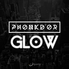 PHONK D'OR - GLOW [OUT NOW]
