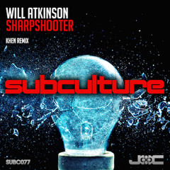 OUT NOW! Will Atkinson - Sharpshooter (Khen Remix) [Subc 077]