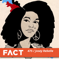 FACT Mix 475 - Josey Rebelle (Dec '14)