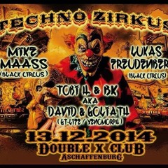 Techno Zirkus Im DXC -  BK  2014 - 12 - 13