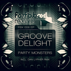 02 - Groove Delight - Party Monster (Dan Lypher Remix)