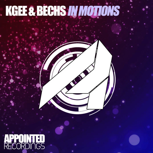 Kgee & Bechs - In Motions (Original Mix)Out Now!