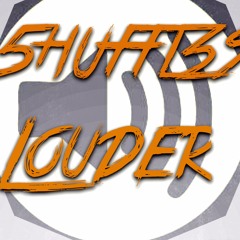 5huffl3s- Louder (Original Mix) [FREE DOWNLOAD]