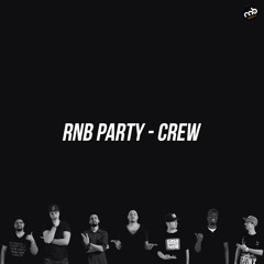 RnB Party - Crew