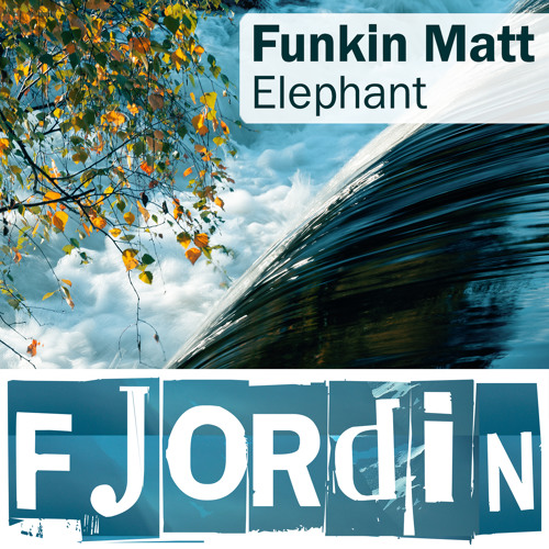 Funkin Matt - Elephant
