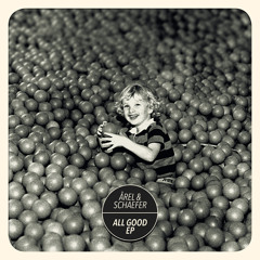 Arel & Schaefer - All Good (Original Mix)