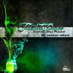 EstefanO Haze & Naturalize - Twisted Dance (Preview)