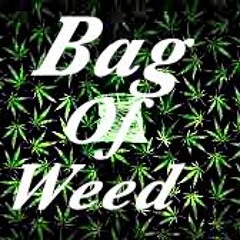 Bag Of Weed (Õbèÿ Śpìkèé)
