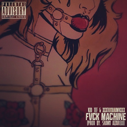 Fvck Machine ft. xXxTomaHawkxXx prod. by Shawn Azzarelli