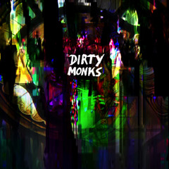 Dirty Monks: December