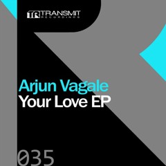Arjun Vagale - Give Your Love (Original Mix)