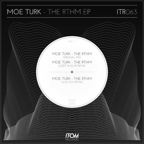 Moe Turk - Rhthm (Alex M.I.F. Remix)