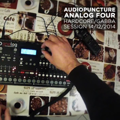 Audiopuncture - Analog Four_Hardcore/Gabba Session 14/12/2014
