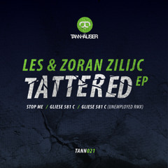 Les & Zoran Zilijc - Tattered Ep (Incl. Unemployed Rmx) - Tann021