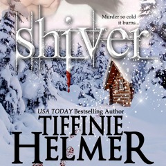 Shiver by Tiffinie Helmer, Narrated by Mia Chiaromonte