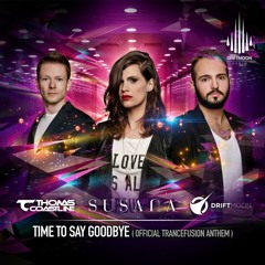 Driftmoon Vs Thomas Coastline & Susana - Time To Say Goodbye (Official Trancefusion Anthem) OUT NOW!