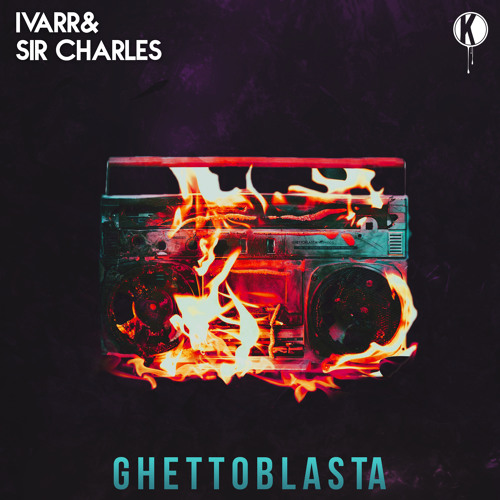 IVARR & Sir CharLes - Ghettoblasta | FREE DOWNLOAD