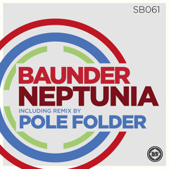 SB061 | Baunder 'Neptunia' (Pole Folder Remix)
