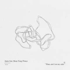 Jumo - Time Ain’t On My Side (Feat. Beau Young Prince)