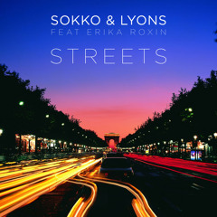 Sokko & Lyons feat. Erika Roxin - Streets [FREE DOWNLOAD]