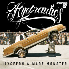 Jayceeoh & Made Monster - Hydraulics (Original Mix)[Super 7 Records]