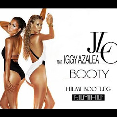 Jennifer Lopez Ft. Iggy Azalea - Booty (Hilmi Bootleg)