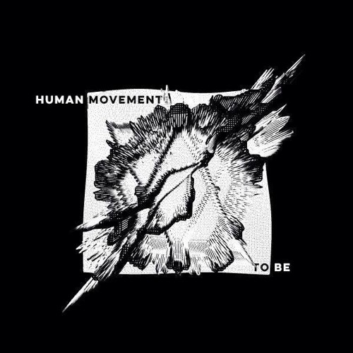 Human Movement - To Be