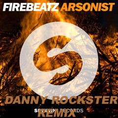 Firebeatz - Arsonist (Danny Rockster Remix)