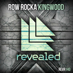 Row Rocka   Kingwood [OUT NOW!] FULL TRACK