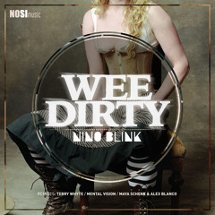 Nino Blink - Wee Dirty (Maya Schenk & Alex Blanco Remix) M