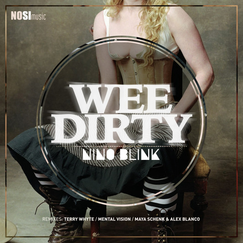 Nino Blink - Wee Dirty (Maya Schenk & Alex Blanco Remix) M