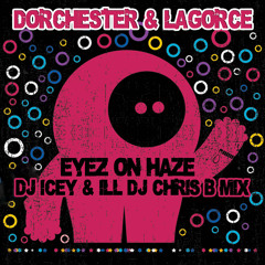 Eyes On Haze (DJ Icey & ILL DJ Chris B Remix)