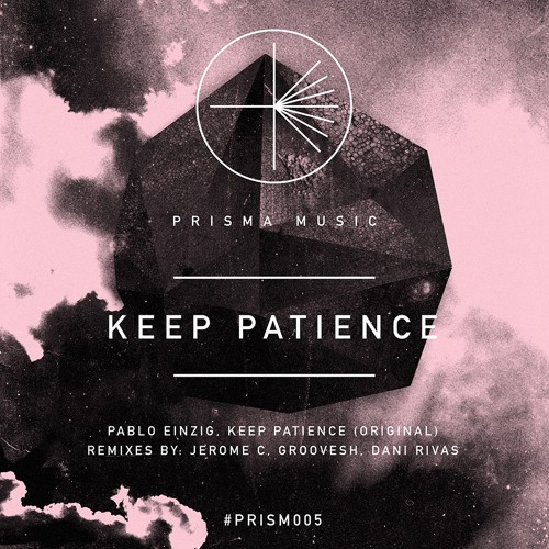 Pablo Einzig - Keep Patience (Original Mix) preview