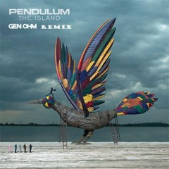 Pendulum - The Island (Gen-Ohm Remix) [FREE DOWNLOAD]