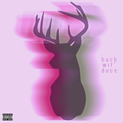 Buck wit Duce