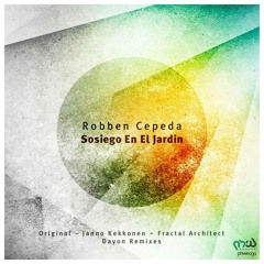 Robben Cepeda - Sosiego En El Jardin (Dayon Remix)