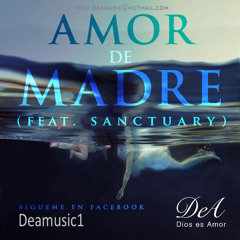 Amor de Madre - DeA_Urbano feat. Sanctuary 2013