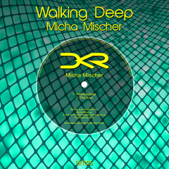 Walking Deep (Original Mix)